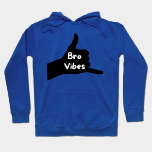 Throwing Shaka Gives Bro Vibes Hoodie